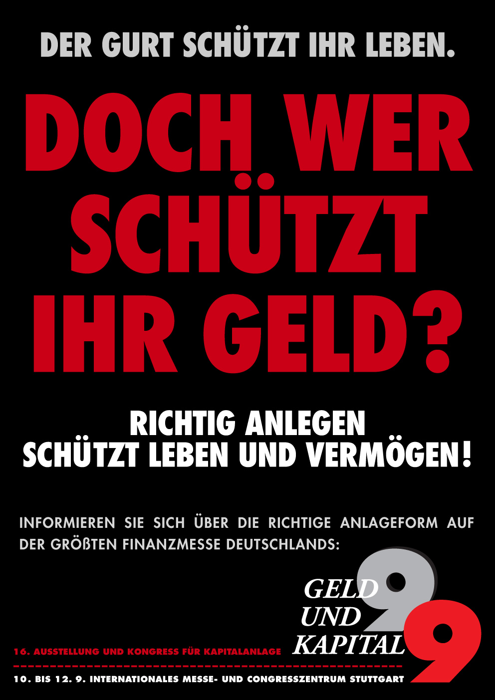 Abbildung der 2. Anzeige, Slogan: Der Gurt schützt Ihr Leben. Doch wer schützt Ihr Geld?